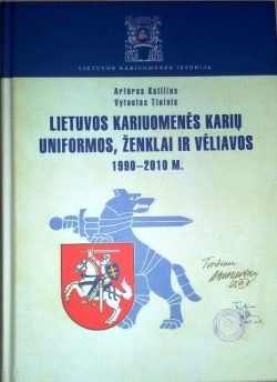 Lietuvos kariuomenės karių uniformos, ženklai ir vėliavos 1990–2010 m. / Artūras Katilius, VytautasTininis. Vilnius, 2014, 391 p. 