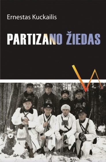 Partizano žiedas / Ernestas Kuckailis. Kaunas: Vox altera, 2019. 143 p.