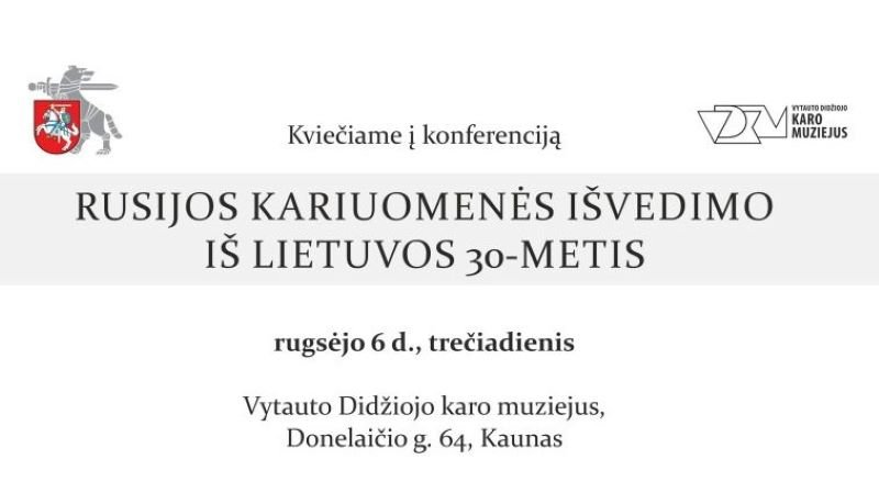 Kviečiame į konferenciją, skirtą paminėti okupacinės kariuomenės išvedimo iš Lietuvos 30-metį