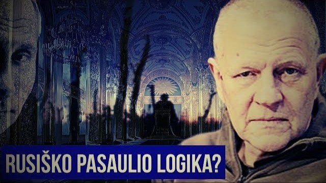 Rusiško pasaulio logika?