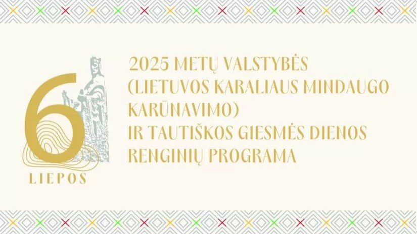 Kartu švęskime Valstybės (Lietuvos karaliaus Mindaugo karūnavimo ir Tautiškos giesmės) dieną